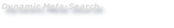 Dynamic Meta-Search
